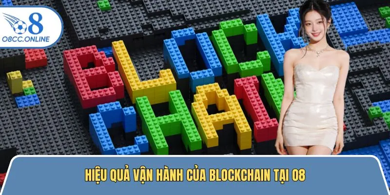 Khám phá hiệu quả vận hành của Blockchain tại sân chơi cá cược